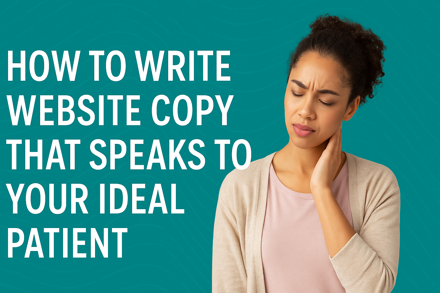ow to write Functional Medicine website copy that speaks directly to your ideal patient